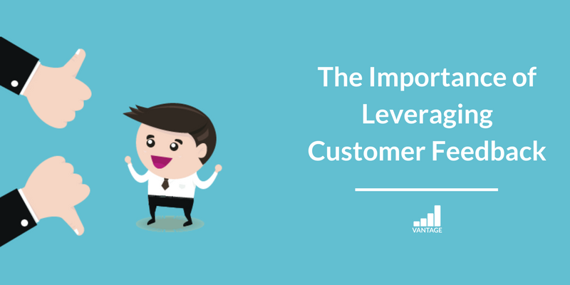 importance of leveraging customer feedback