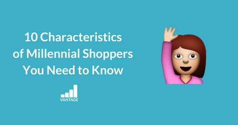10 Characteristics of Millennial Shoppers You to Know |